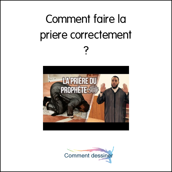 Comment faire la priere correctement